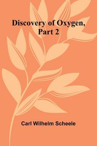 Produktbild: Discovery Of Oxygen, Part 2