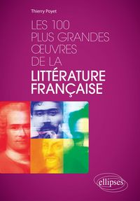 Produktbild: Les 100 plus grandes oeuvres de la litt&eacute;rature fran&ccedil;aise
