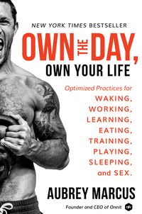 Bild vom Artikel Own the Day, Own Your Life vom Autor Aubrey Marcus