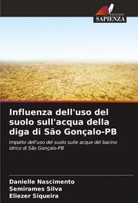 Produktbild: Influenza dell'uso del suolo sull'acqua della diga di S&atilde;o Gon&ccedil;alo-PB