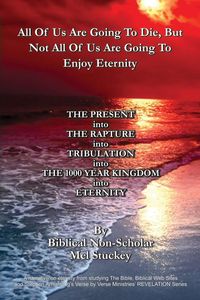 Produktbild: All Of Us Are Going To Die, But Not All Of Us Are Going To Enjoy Eternity