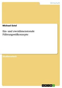 Produktbild: Ein- und zweidimensionale F&uuml;hrungsstilkonzepte