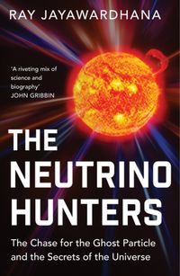 Produktbild: Jayawardhana, R: The Neutrino Hunters