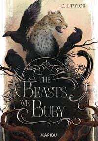Produktbild: The Beasts We Bury (Band 1)