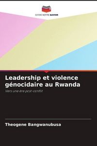 Produktbild: Leadership et violence g&eacute;nocidaire au Rwanda