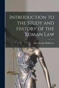 Produktbild: Introduction to the Study and History of the Roman Law