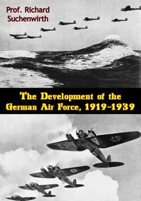 Produktbild: Development of the German Air Force, 1919-1939