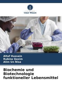 Produktbild: Biochemie und Biotechnologie funktioneller Lebensmittel