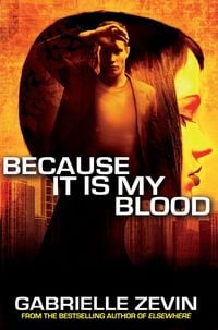 Produktbild: Because it is My Blood (Gabrielle Zevin Birthright Trilogy)