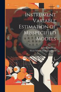 Produktbild: Instrument Variable Estimation of Misspecified Models