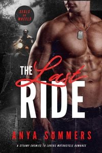 Produktbild: The Last Ride (SEALs on Wheels, #1)