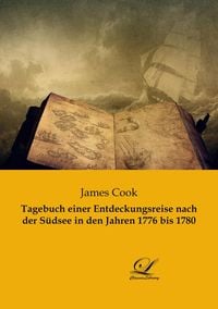 Produktbild: Tagebuch einer Entdeckungsreise nach der S&uuml;dsee in den Jahren 1776 bis 1780