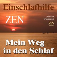 Produktbild: Mein Weg in den Schlaf - Einschlafhilfe nach ZEN mit meditativer Geschichte