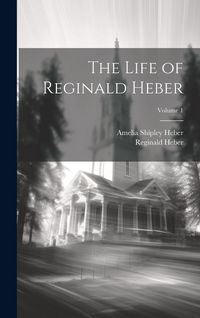 Produktbild: The Life of Reginald Heber; Volume 1