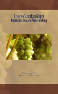 Produktbild: History of American Grapes Domestication and Wine-Making