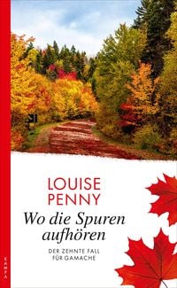 Wo die Spuren aufhören Louise Penny