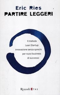 Produktbild: Partire leggeri. Il metodo Lean Startup: innovazione senza sprechi per nuovi business di successo