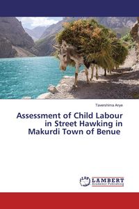 Produktbild: Assessment of Child Labour in Street Hawking in Makurdi Town of Benue