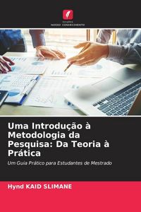 Produktbild: Uma Introdu&ccedil;&atilde;o &agrave; Metodologia da Pesquisa: Da Teoria &agrave; Pr&aacute;tica