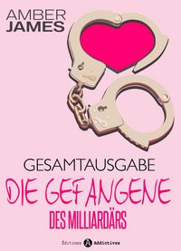 Produktbild: Die Gefangene des Milliard&auml;rs - Gesamtausgabe