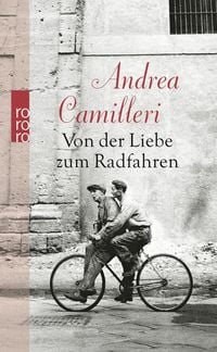 Bild vom Artikel Von der Liebe zum Radfahren vom Autor Andrea Camilleri