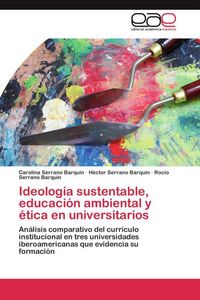 Produktbild: Ideolog&iacute;a sustentable, educaci&oacute;n ambiental y &eacute;tica en universitarios