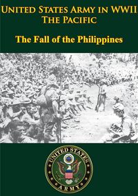 Produktbild: United States Army in WWII - the Pacific - the Fall of the Philippines