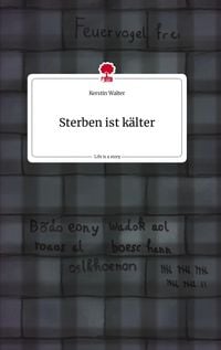 Produktbild: Sterben ist k&auml;lter. Life is a Story - story.one