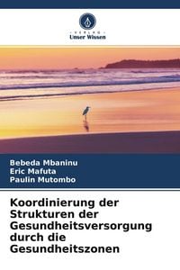 Produktbild: Koordinierung der Strukturen der Gesundheitsversorgung durch die Gesundheitszonen