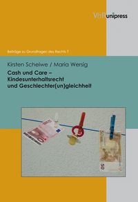 Produktbild: Cash und Care &ndash; Kindesunterhaltsrecht und Geschlechter(un)gleichheit