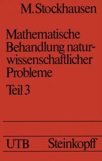 Produktbild: Mathematische Behandlung naturwissenschaftlicher Probleme Teil 3