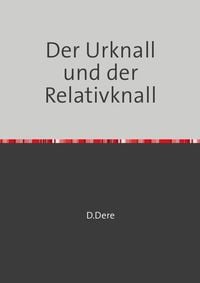 Produktbild: Der Urknall und der Relativknall