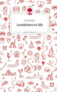 Produktbild: Loveletters to life. Life is a Story - story.one