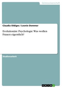 Produktbild: Evolution&auml;re Psychologie: Was wollen Frauen eigentlich?