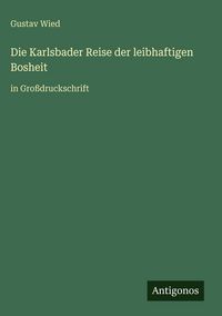 Produktbild: Die Karlsbader Reise der leibhaftigen Bosheit