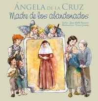 Produktbild: &Aacute;ngela de la Cruz, madre de los abandonados