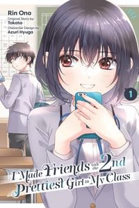 Produktbild: I Made Friends with the Second Prettiest Girl in My Class, Vol. 1