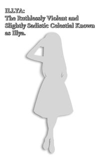Produktbild: Illya: The Ruthlessly Violent and Slightly Sadistic Celestial Known as Illya.
