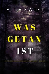 Produktbild: Was getan ist (Ein Peyton Risk Spannungs-Thriller - Buch 6)