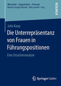 Produktbild: Die Unterrepr&auml;sentanz von Frauen in F&uuml;hrungspositionen