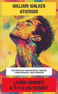 Produktbild: &iquest;C&oacute;mo sanarte a ti y a los dem&aacute;s?