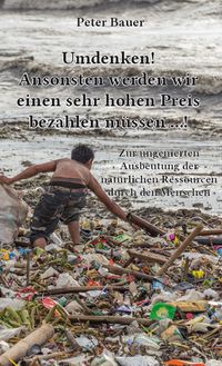 Produktbild: Umdenken! Ansonsten werden wir einen sehr hohen Preis bezahlen müssen …!