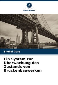 Produktbild: Ein System zur &Uuml;berwachung des Zustands von Br&uuml;ckenbauwerken