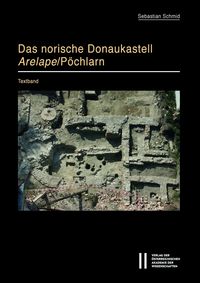 Produktbild: Das norische Donaukastell Arelape/P&ouml;chlarn