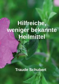 Produktbild: Hilfreiche, weniger bekannte Heilmittel