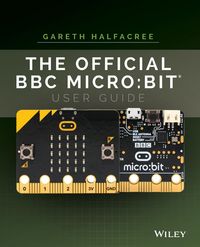 Produktbild: The Official BBC micro:bit User Guide