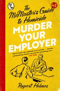 Produktbild: Murder Your Employer: The McMasters Guide to Homicide