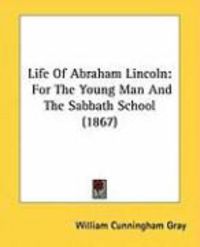 Produktbild: Life of Abraham Lincoln: For the Young Man and the Sabbath School (1867)