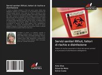 Produktbild: Servizi sanitari Rifiuti, fattori di rischio e disinfezione