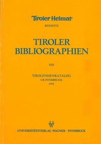 Bild vom Artikel Tirolensienkatalog. Zuwachsverzeichnis der UB Innsbruck für das Jahr 1992 vom Autor Karin Heller